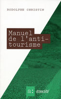 Manuel de l'antitourisme [ancienne édition]